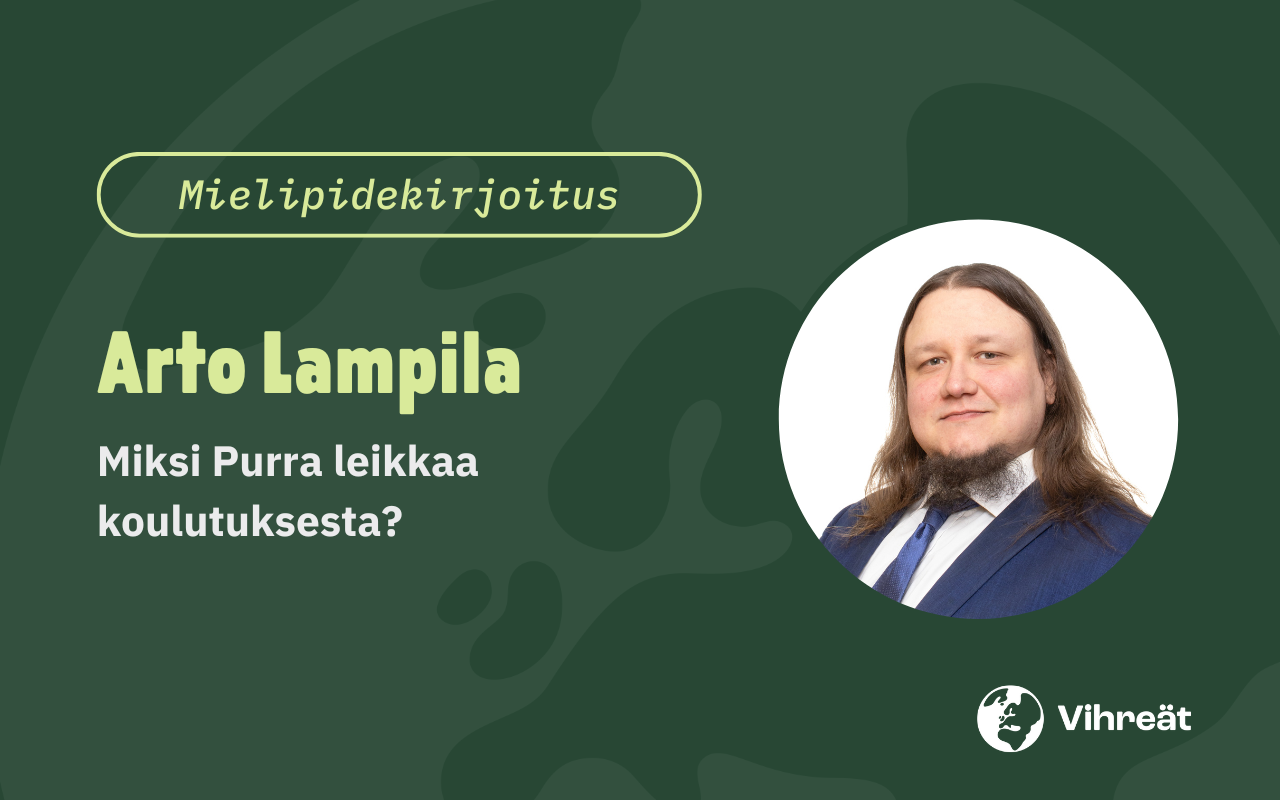 Arto Lampila: Miksi Purra leikkaa koulutuksesta?