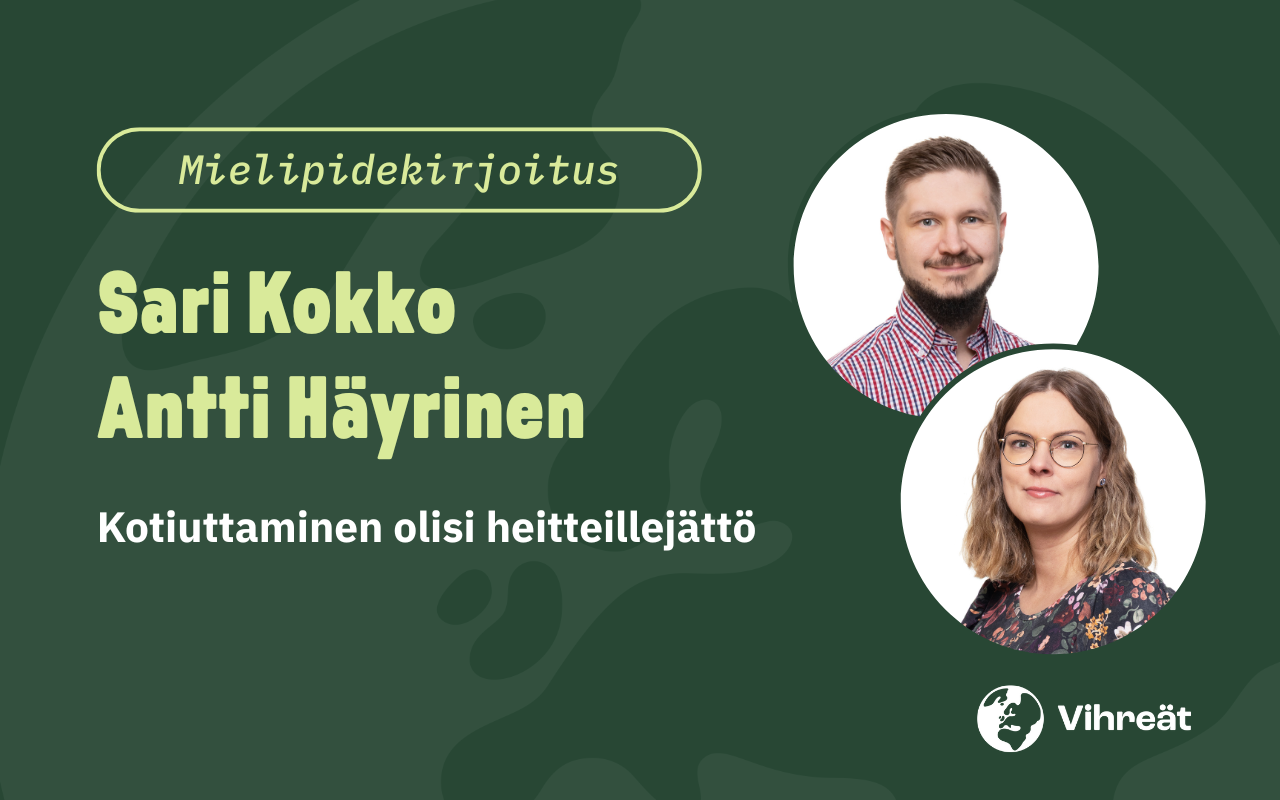 Sari Kokko ja Antti Häyrinen: Kotiuttaminen olisi heitteillejättö