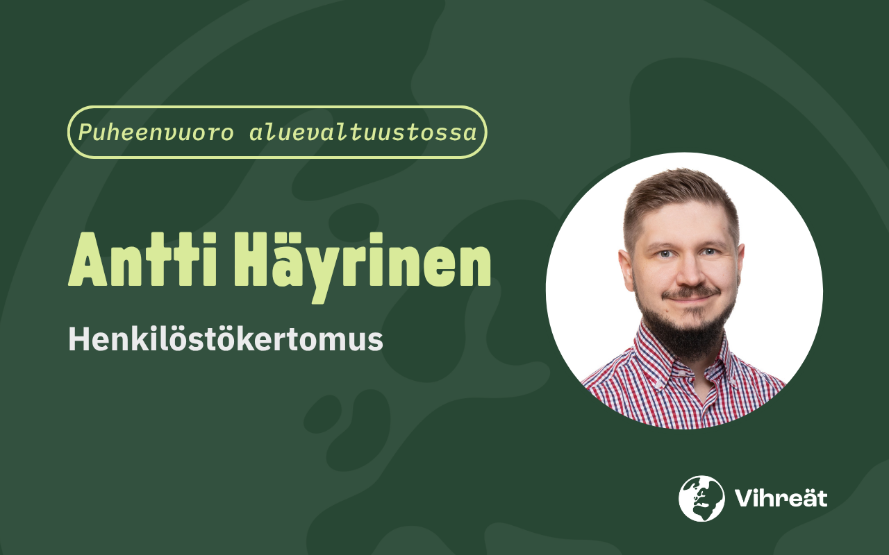Antti Häyrisen puheenvuoro aluevaltuustossa 9.6.2026 koskien henkilöstökertomusta