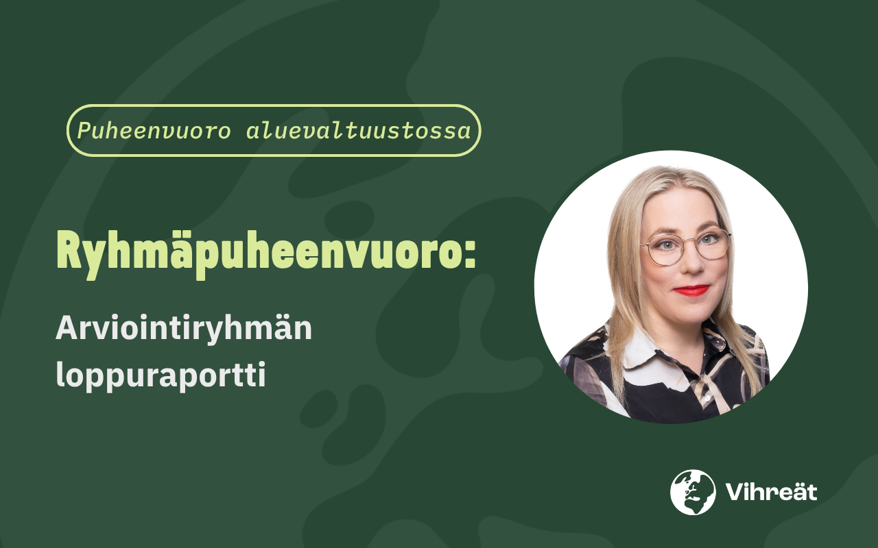Ryhmäpuheenvuoro aluevaltuustossa 9.6.2026: arviointiryhmän loppuraportti