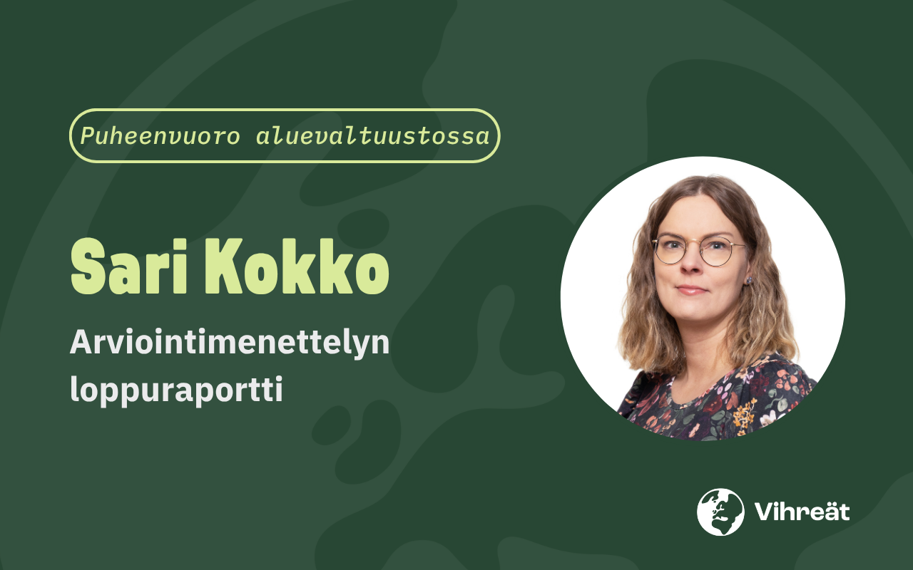 Sari Kokon puheenvuoro aluevaltuustossa 9.6.2026 arviointimenettelyn loppuraporttiin liittyen
