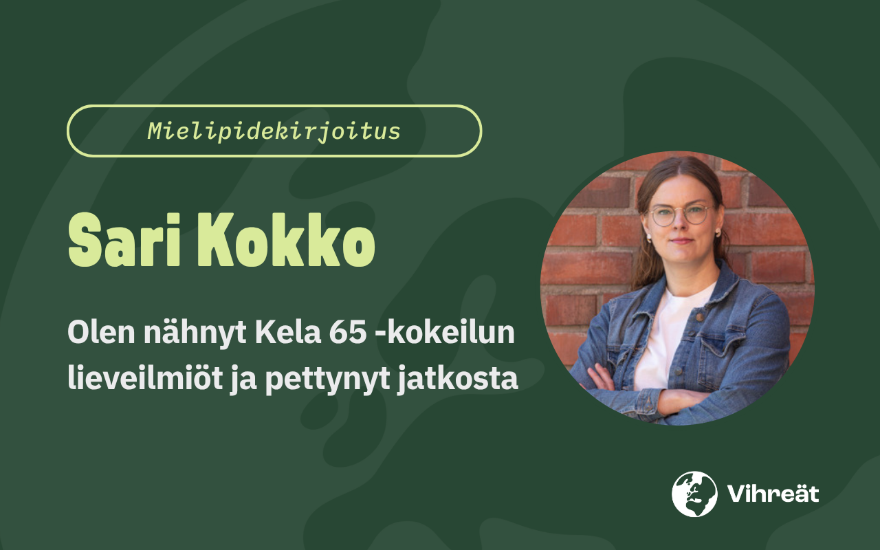 Sari Kokko: Olen nähnyt Kela 65 -kokeilun lieveilmiöt